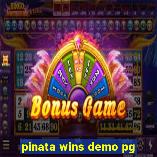 pinata wins demo pg